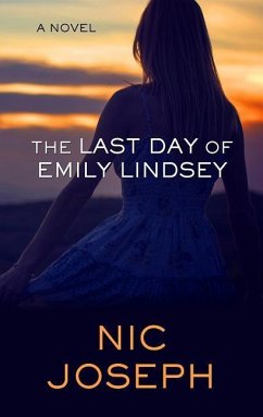 The Last Day of Emily Lindsey - Joseph, Nic