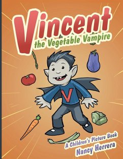 Vincent the Vegetable Vampire - Herrera, Nancy