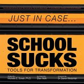 Just in Case . . . School Sucks Just in Case . . . School Sucks