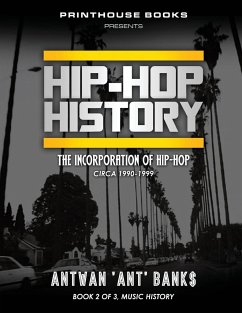 HIP-HOP History (Book 2 of 3) - Bank$, Antwan 'Ant'