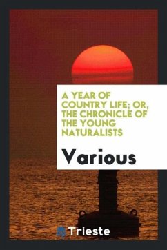 A Year of Country Life; Or, the Chronicle of the Young Naturalists