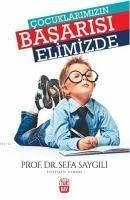 Cocuklarimizin Basarisi Elimizde - Saygili, Sefa