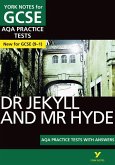 The Strange Case of Dr Jekyll and Mr Hyde AQA Practice Tests: York Notes for GCSE the best way to practise and feel ready for the 2025 and 2026 exams