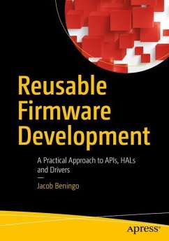 Reusable Firmware Development - Beningo, Jacob