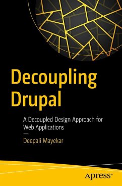 Decoupling Drupal - Mayekar, Deepali