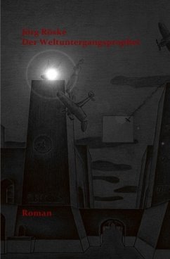 Der Weltuntergangsprophet - Röske, Jörg Der Weltuntergangsprophet - Röske, Jörg