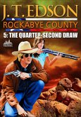 Rockabye County 5: The Quarter-Second Draw (eBook, ePUB)