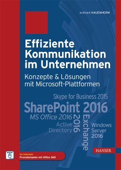 Effiziente Kommunikation im Unternehmen: Konzepte & Lösungen mit Microsoft-Plattformen (eBook, PDF) - Hauenherm, Eckard