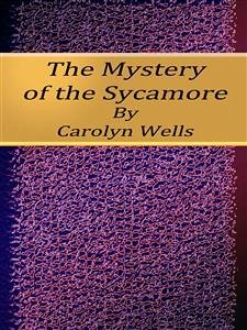 The Mystery of the Sycamore (eBook, ePUB) - Wells, Carolyn