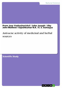 Anti-acne activity of medicinal and herbal sources (eBook, PDF) - Vazhacharickal, Prem Jose; Joseph, John; Mathew, Jiby John; N.K., Sajeshkumar; Sumayya, E. S.