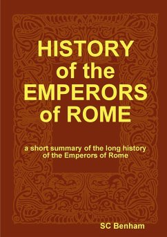 HISTORY of the EMPERORS of ROME - Benham, Sc