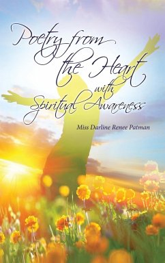 Poetry from the Heart with Spiritual Awareness - Patman, Darline Renee