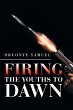 Firing the Youths to Dawn - Bild 1