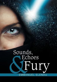 Sounds, Echoes & Fury - Elendu, Emmanuel