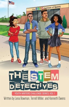 The STEM Detectives - Bowman, Lena; Miller, Terrell; Owens, Kenneth