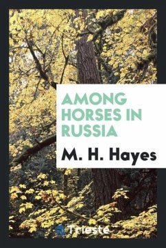 Among Horses in Russia - Hayes, M. H.