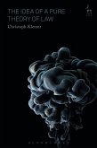 The Idea of a Pure Theory of Law: An Interpretation and Defence The Idea of a Pure Theory of Law: An Interpretation and Defence
