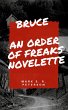 Bruce: An Order of Freaks Novelette... - Bild 1