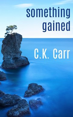 Something Gained (eBook, ePUB) - Carr, C. K.