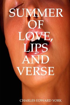 SUMMER OF LOVE, LIPS AND VERSE - York, Charles Edward