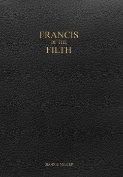 Francis of the Filth - Miller, George