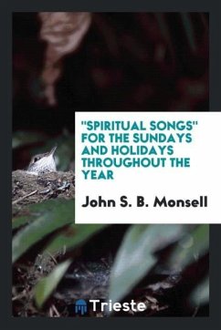 "Spiritual Songs" for the Sundays and Holidays Throughout the Year