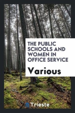 The Public Schools and Women in Office Service - Various