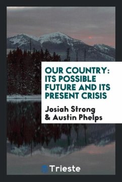 Our Country - Strong, Josiah; Phelps, Austin