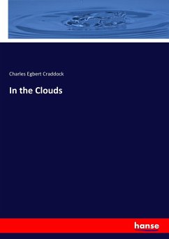 In the Clouds - Craddock, Charles Egbert