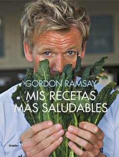 Mis recetas más saludables - Ramsay, Gordon