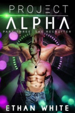 Project Alpha - Part Three: The Recruiter (eBook, ePUB) - White, Ethan