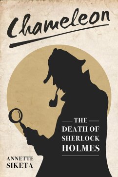 Chameleon - The Death of Sherlock Holmes (eBook, ePUB) - Siketa, Annette