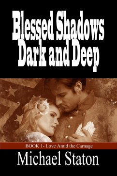 Cover Blessed Shadows Dark and Deep (Love Amid the Carnage, #1) (eBook, ePUB)