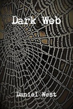 Dark Web - West, Daniel