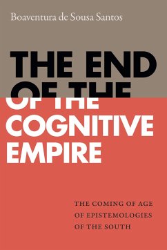 The End of the Cognitive Empire - de Sousa Santos, Boaventura