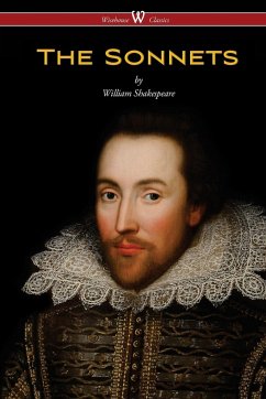 The Sonnets of William Shakespeare (Wisehouse Classics Edition) - Shakespeare, William