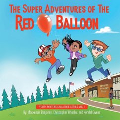 The Super Adventures of the Red Balloon - Benjamin, Mackenzie; Wheeler, Christopher; Owens, Kendal