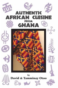 Authentic African Cuisine from Ghana - Otoo, David; Otoo, Tamminay