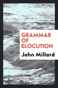 Grammar of Elocution - Millard, John