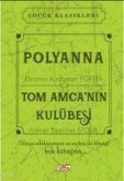 Polyanna - Tom Amcanin Kulübesi