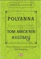Polyanna - Tom Amcanin Kulübesi - Hodgman Porter, Eleanor; Beecher Stowe, Harriet