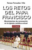 Los retos del papa Francisco : movimientos de renovación en la Iglesia católica actual