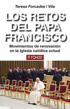 Los retos del papa Francisco : movimientos de renovación en la Iglesia católica actual - Forcades i Vila, Teresa