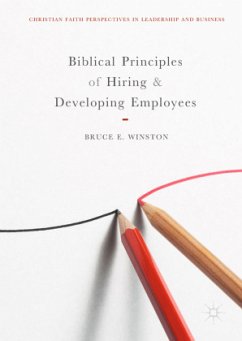 Biblical Principles of Hiring and Developing Employees - Winston, Bruce E.