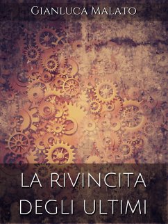 La rivincita degli ultimi (eBook, ePUB) - Malato, Gianluca