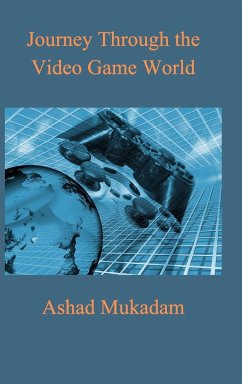 Journey Through the Video Game World - Mukadam, Ashad