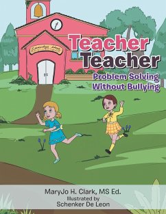 Teacher Teacher: Problem Solving Without Bullying - Clark, Maryjo H.