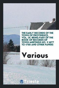 The Early Records of the Town of Providence, Vol. IX