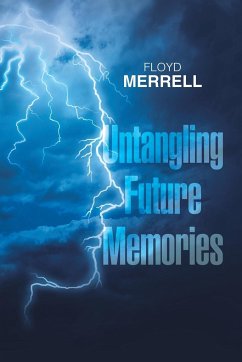 Untangling Future Memories - Merrell, Floyd