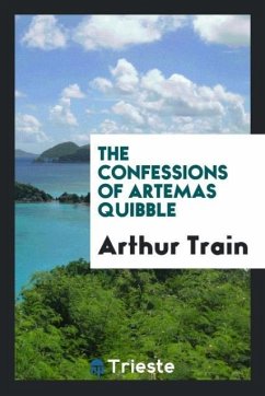 The Confessions of Artemas Quibble - Train, Arthur